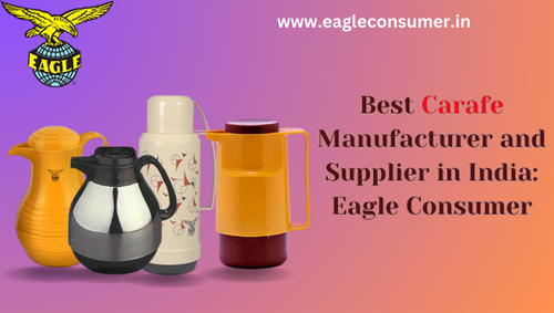Famous Carafe Manufacturer in India: Eagle Consumer.png