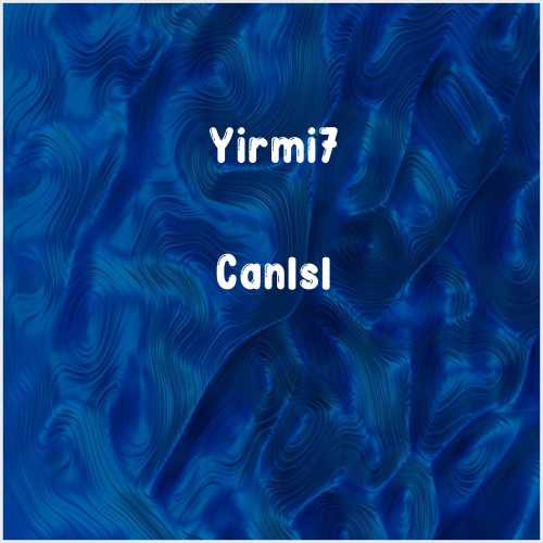 دانلود آهنگ جدید Yirmi7 به نام Canısı