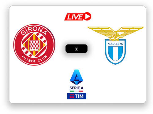 Girona x Lazio (SERIE a) live