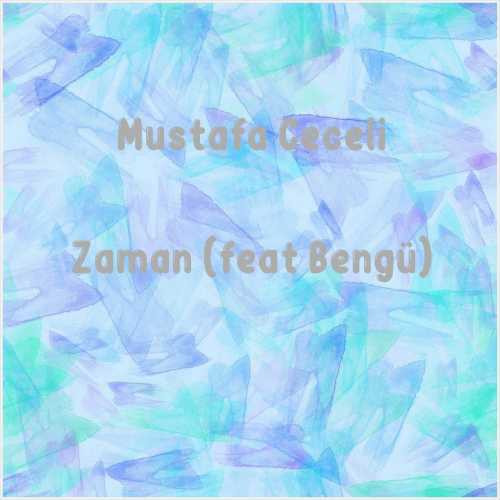 دانلود آهنگ جدید Mustafa Ceceli به نام Zaman (feat Bengü)