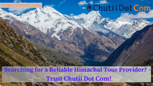 Best Himachal Pradesh Tour Provider in Kolkata, India: Chutii Dot Com.jpg