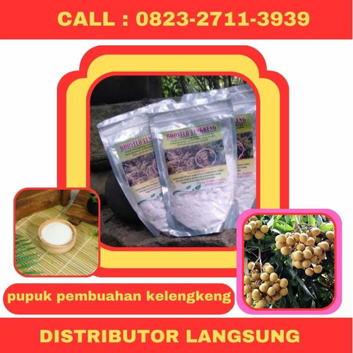 DISTRIBUTOR LANGSUNG ! CALL 0823-2711-3939 Bapak Haji Toufik Jual Pupuk Pembuahan Kelengkeng Ndeso.jpg