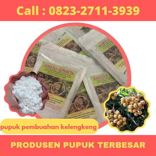 PRODUSEN PUPUK TERBESAR ! CALL 0823-2711-3939 Bapak Haji Toufik Jual Pupuk Pembuahan Kelengkeng.jpg