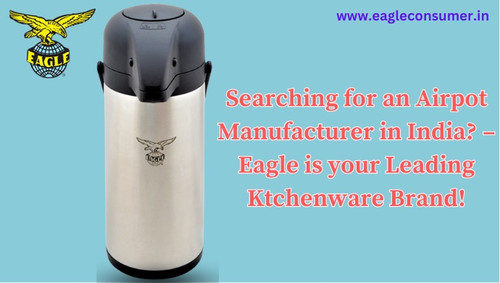 Best Airpot Manufacturer and Supplier in India: Eagle Consumer.jpg