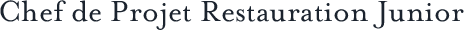 Chef de Projet Restauration Junior.png