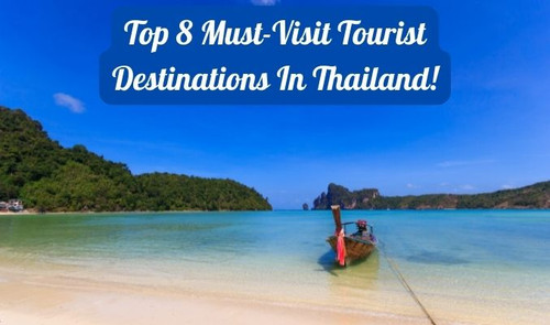 Top 8 Must-Visit Tourist Destinations in Thailand.jpg