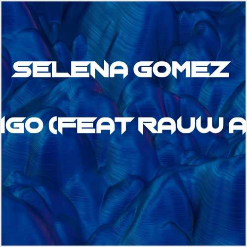 دانلود آهنگ جدید Selena Gomez به نام Baila Conmigo (feat Rauw Alejandro)