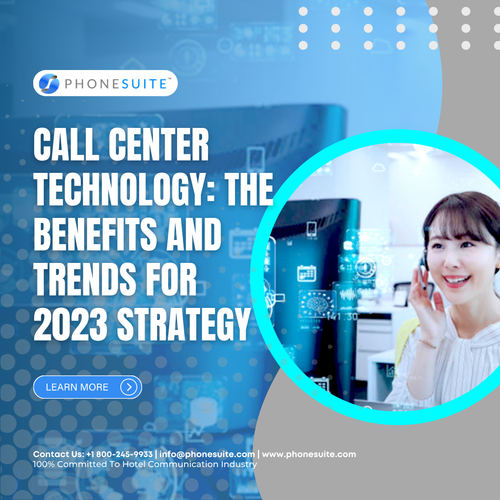 Call Center Technology The Benefits and Trends for 2023.png