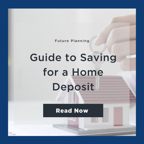 Guide to Saving for a Home Deposit.jpg