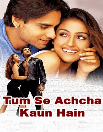 Tum Se Achcha Kaun Hai [2002] Hindi 720p 480p WEB DL.jpg