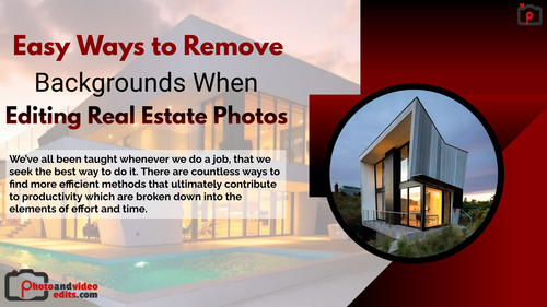 Easy Ways to Remove Backgrounds When Editing Real Estate Photos