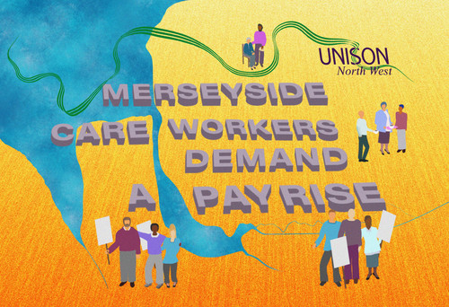 Merseyside Care Workers Demand a Pay Rise graphic.jpg