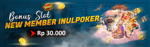BONUS SLOT NEW MEMBER INULPOKER.jpg