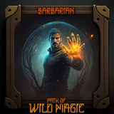 Class Barbarian Wild Magic