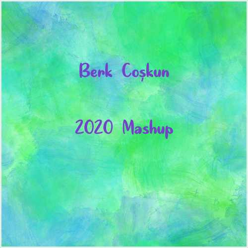 دانلود آهنگ جدید Berk Coşkun به نام 2020 Mashup
