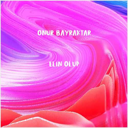 دانلود آهنگ جدید Onur Bayraktar به نام Elin Olup