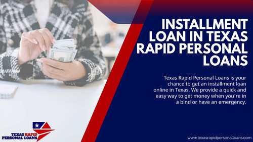 INSTALLMENT LOANS IN TEXAS RAPID PERSONAL LOANS.jpg