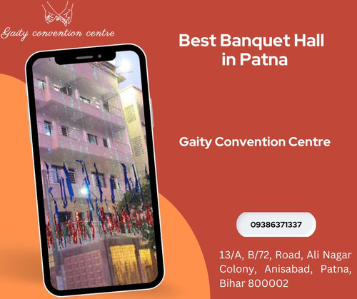 Best Banquet hall in Patna: Gaity Convention Centre.jpg