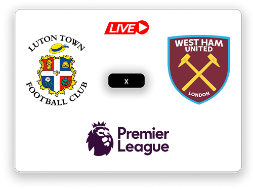 Luton Town x West Ham United Premier League.png