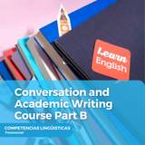 Conversation and Academic Writing Course Part B
