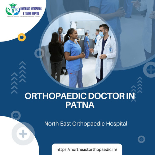 Best Orthopaedic Doctor in Patna: North East Orthopaedic Hospital.jpg