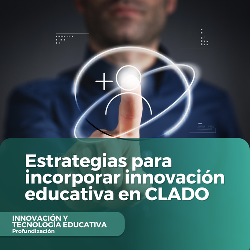 Estrategias para incorporar innovación educativa en CLADO