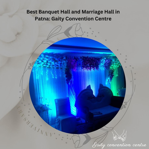 Best Banquet Hall and Marriage Hall in Patna: Gaity Convention Centre.jpg