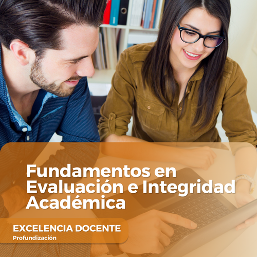 Fundamentos en Evaluación e Integridad Académica