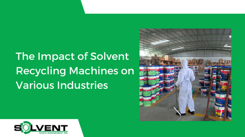 The Impact of Solvent Recycling Machines on Various Industries.png