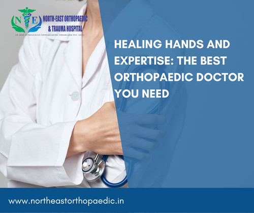 Healing Hands and Expertise: The Best Orthopaedic Doctor You Need.jpg