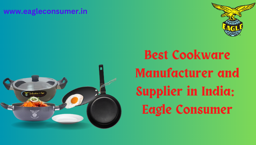 Most Leading Cookware Manufacturer in India: Eagle Consumer.png