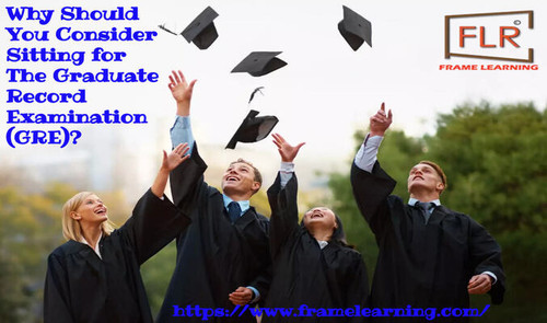 Why Should You Consider Sitting for The Graduate Record Examination (GRE)?.jpg