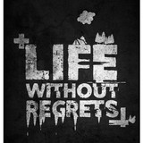 Life Without Regrets