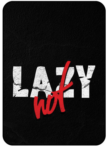 Lazy Not.jpg