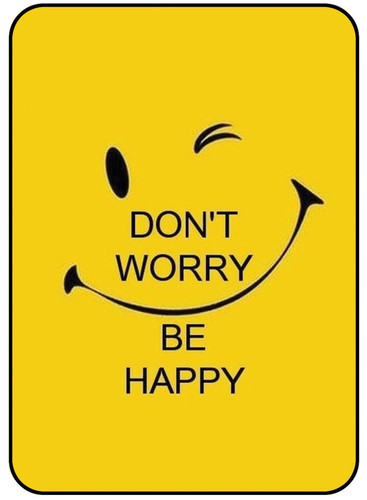 Don't Worry Be Happy.jpg
