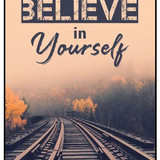 BelieveIn yourself