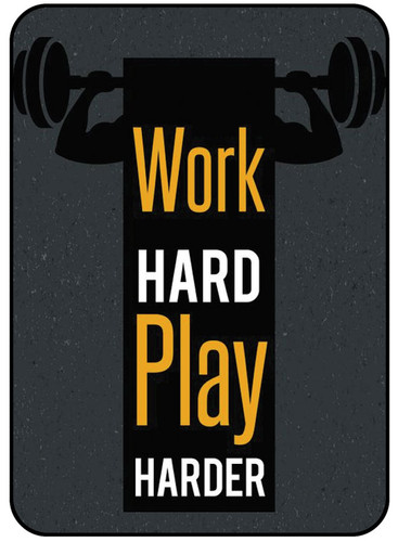 Work Hard Play Harder.jpg