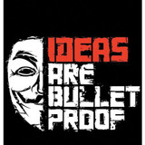Ideas Are Bullet Proof