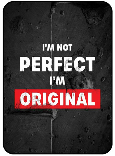 IM Not Perfect I Am Original.jpg