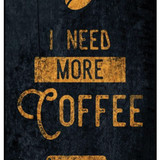 I Need More Coffee