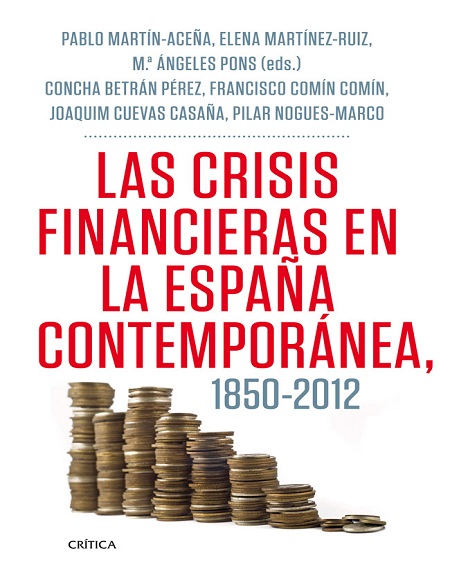 Las crisis financieras en la España contemporánea, 1850-2012 - VV.AA. (Multiformato) [VS]