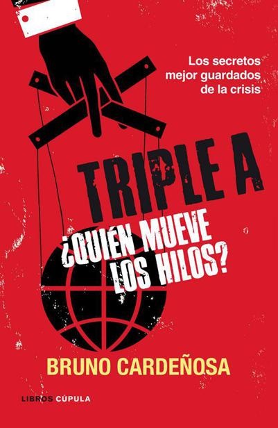 Triple A. ¿Quién mueve los hilos? - Bruno Cardeñosa (PDF + Epub) [VS]