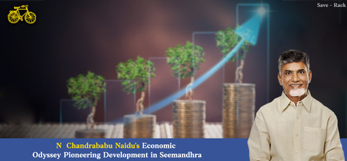 N Chandrababu Naidu's Economic Odyssey Pioneering Development in Seemandhra (1).jpg