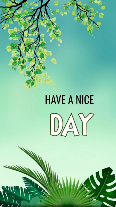 nature background have a nice day design template ece2e0facbcb298292fed4772537f432 screen.jpg