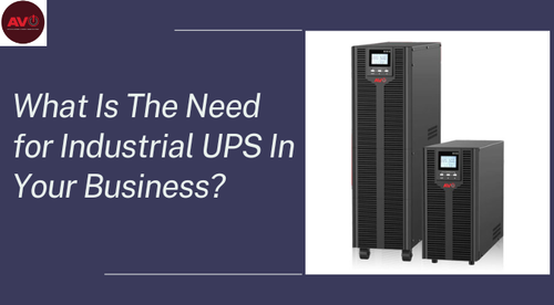 What Is The Need for Industrial UPS In Your Business?.png