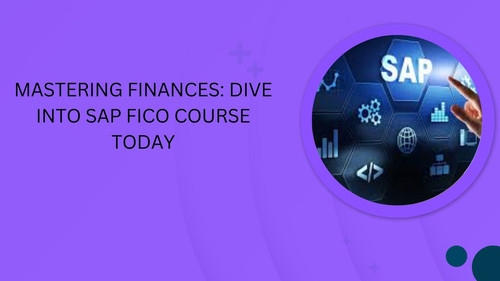 Mastering Finances: Dive into SAP FICO Course Today.jpg