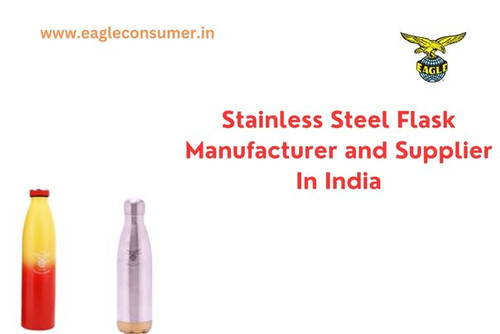 Highly Quality Stainless Steel Vacuum Bottle Supplier in India: Eagle Consumer.jpg