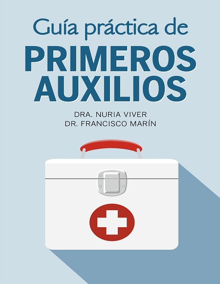 Guía práctica de primeros auxilios - Nuria Viver y Francisco Marín (PDF + Epub) [VS]