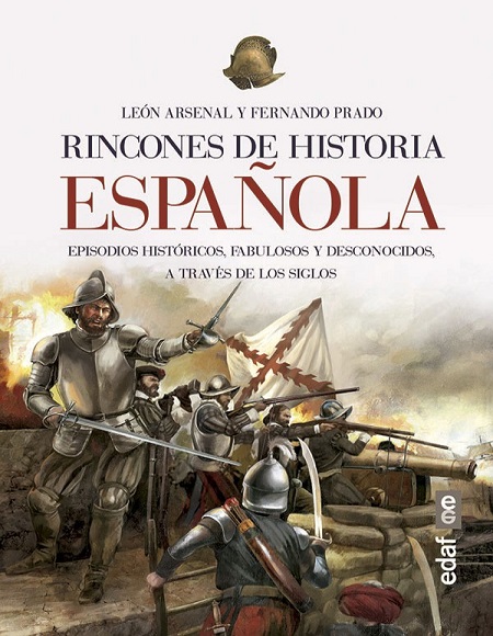 Rincones de historia española - León Arsenal y Fernando Prado (PDF + Epub) [VS]