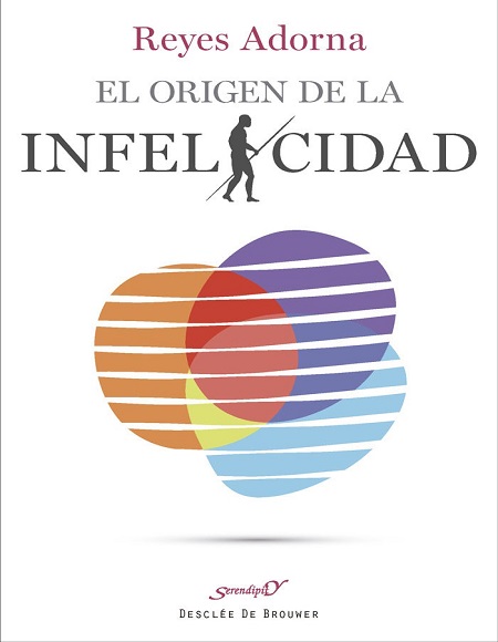 El origen de la infelicidad - Reyes Adorna Castro (PDF + Epub) [VS]